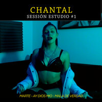 Session Estudio # 1 (Marte - Ay Dios Mio - Mala de Verdad) - Chantal