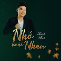Nhớ Nhau Hoài - Khánh Bình
