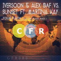 Your Faith - Iversoon & SUNSET & Martina Kay & Ark Planet