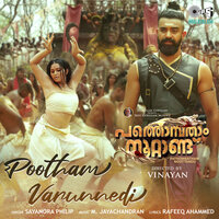 Pootham Varunnedi (From "Pathonpatham Noottandu") - Sayanora Philip & M. Jayachandran & Rafeeq Ahamed