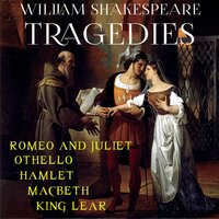 William Shakespeare. «William Shakespeare: Tragedies: Othello; Romeo And Juliet; Hamlet; Macbeth; King Lear». #107 - David Miles