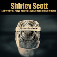 Senor Blues - Shirley Scott