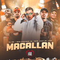 Macallan - Dj GM & MC Leozinho Zs & Mc Lele JP & Love Funk & Mc Liro & MC Tuto