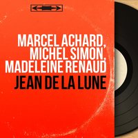 Acte II (suite) - MARCEL ACHARD & Michel Simon & Madeleine Renaud & Marcel Achard, Michel Simon, Madeleine Renaud, D. Page & D. Page