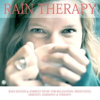 Ambience Rain - Rain Therapy