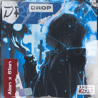 Drop - Alan & 81an