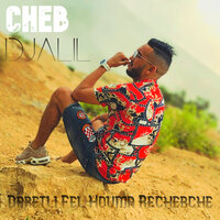 Daretli Fel Houma Recherche - Cheb Djalil