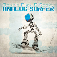 Analog Surfer - Rocky & Double Click