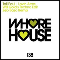 Lovin' Arms - Tall Paul & Will Gold