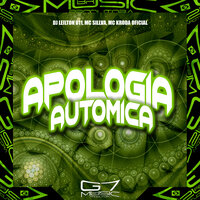 Apologia Automica - DJ LEILTON 011 & MC Sillva & MC KRODA OFICIAL