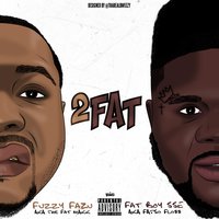 Thank the Lord - Fat Boy SSE & Fuzzy Fazu & Fetty Wap