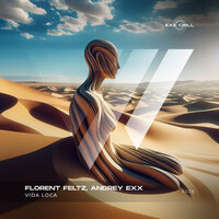Vida Loca - Florent Feltz & Andrey Exx