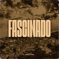 Fascinado - LK MC & Prod.Vitao