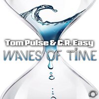 Waves of Time - Tom Pulse & C.R. Easy