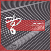 We're Good Together - Tim Robert & Pacco &amp; Rudy B
