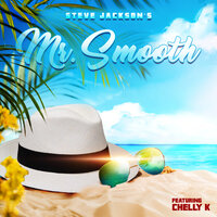 Mr. Smooth - Steve Jackson & Chelly K