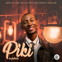 Piki ne fosholo - Emoji SA & Tee Jay & Djy Ross & Ntando Yamahlubi