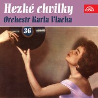 Vlaky jako šípy letí - Miriam Hrušková & Orchestr Karla Vlacha & Vokální sbor Lubomíra Pánka