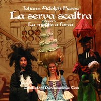 La serva scaltra: Act i - recativo - duetto - Cristina Baggio & Massimiliano Toni Orchestra & Massimiliano Toni & Federico Sacchi & Cristina Baggio, Federico Sacchi, Massimiliano Toni, Massimiliano Toni Orchestra & Иоганн Адольф Хассе