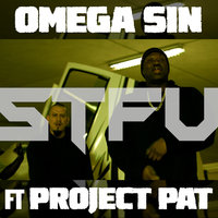 Stfu - Omega sin & Project Pat
