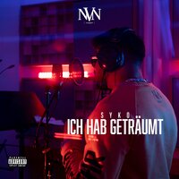Ich hab geträumt - Syko
