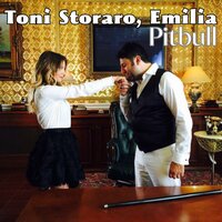 Pitbull - Toni Storaro & Emilia