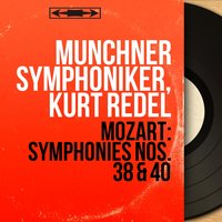 Symphonie No. 38 in D Major, K. 504 "Prague": I. Adagio - Allegro - Münchner Symphoniker & Вольфганг Амадей Моцарт