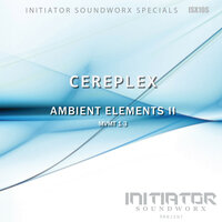Ambient Elements II MVMT 2 - Cereplex
