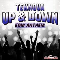 Up & Down (EDM Anthem) - Teknova