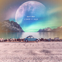 Drift Away - Le Boeuf & Salvo