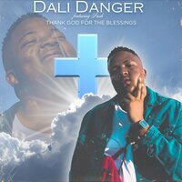 Thank God For The Blessings - Dali Danger & Sash