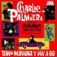 La Timba Es Mía - Charlie Palmieri and His Orchestra La Duboney & Victor Velazquez