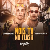 Nois Tá no Flash - MC Rhamon & Mc Rodolfinho