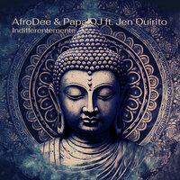 Indifferentemente - Afrodee & Papa Dj & JenQuirito