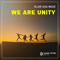 We Are Unity - Fajar Asia Music