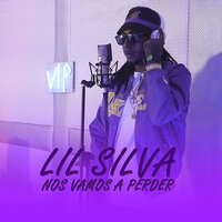 Nos Vamos a Perder - Lil Silva