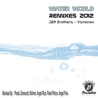 Water World - Vicmoren & JM Brothers