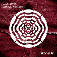 Slab Of Massacres - Caustipher