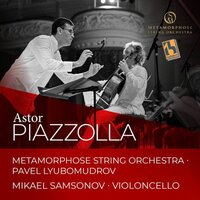 Libertango - Metamorphose String Orchestra & Pavel Lyubomudrov & Mikael Samsonov