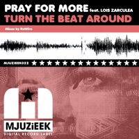 Turn The Beat Around 2012 - Pray For More & Lois Zarculea