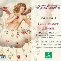 Rameau: La guirlande: "Peut-on être à la fois si tendre et si volage ?" (Myrtil) - William Christie & Paul Agnew & Жан-Филипп Рамо