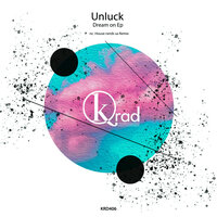 Dream on - Unluck & House Nerds SA