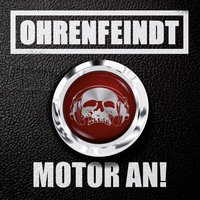 Motor an - Ohrenfeindt