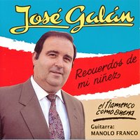 Mi Barrio de los Carteros / Todo el Que Juzga y Condena / Roba el Pobre Pa Comer - José Galán & Manolo Franco