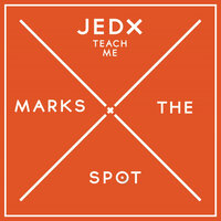 Teach Me - JedX