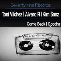 Come Back - Toni Vilchez & Alvaro R