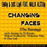 Changing Faces - EMan & Malik Alston & Doc Link
