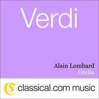 Otello - Act II Scene 5 - 'Desdemona rea!' - Alain Lombard