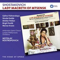 Lady Macbeth of Mtsensk, Act 2, Zweiter Akt, Deucième Acte, Scene 5, Fünfte Szene, Cinquième Scène: Sergéy, Seryózha! (Katerina, Sergey) - Mstislav Rostropovich & Дмитрий Дмитриевич Шостакович