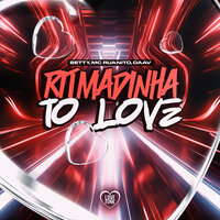 Ritmadinha To Love - Betty & DJ Daav & MC RUANITO & Love Funk